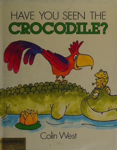 Cover image for Have you seen the crocodile?