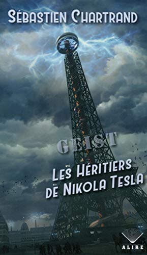 Geist - Les héritiers de Nikola Tesla