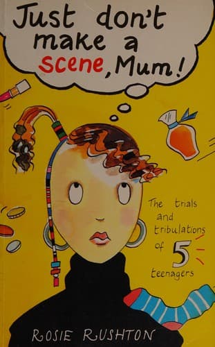 Cover image for Just don't make a scene, mum!