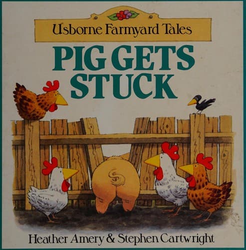Cover image for Pig Gets Stuck (Farmyard Tales)