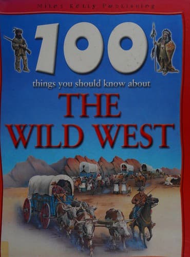 Cover image for 100 things you should know about the wild west