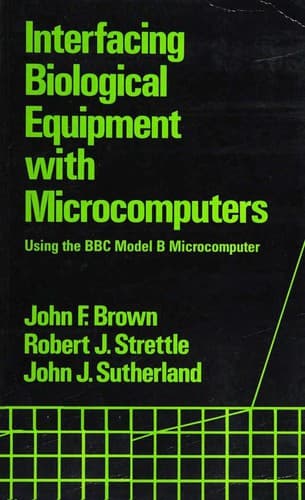 Cover image for Interfacing Biological Equipment with Microcomputers