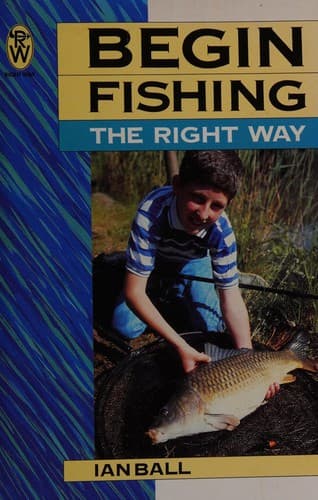 Cover image for Begin Fishing the Right Way