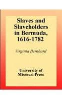 Cover image for Slaves and Slaveholders in Bermuda, 1616-1782