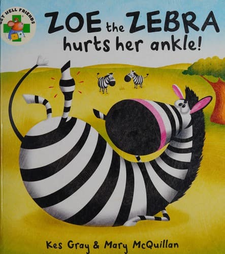 Cover image for Zoe the Zebra hurts her ankle