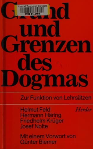 Grund und Grenzen des Dogmas
