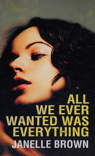 Cover image for All we ever wanted was everything