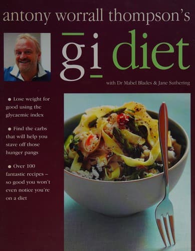 Cover image for Anthony Worrall Thompson's GI Diet