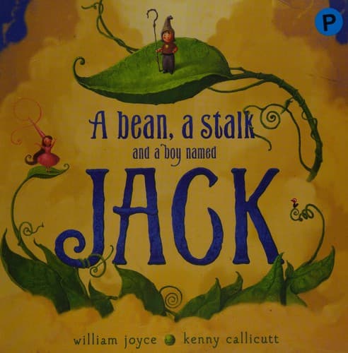 Cover image for A bean, a stalk and a boy named Jack