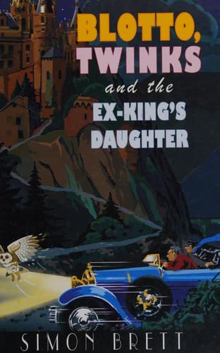 Cover image for Blotto, Twinks and the ex-king's daughter