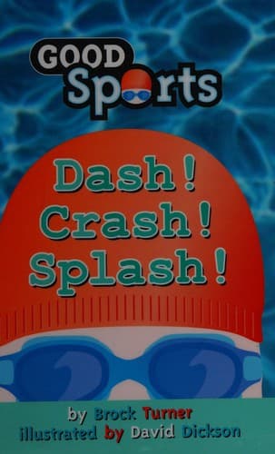 Cover image for Dash! crash! splash!