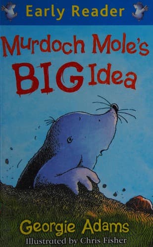 Cover image for Murdoch Mole's big idea