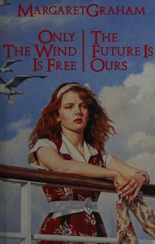 Cover image for Only the Wind Is Free