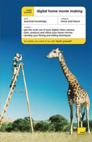 Cover image for Teach Yourself Digital Home Movie Making (Teach Yourself)