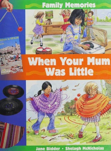 Cover image for When your mum was little