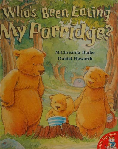 Cover image for Who's been eating my porridge?