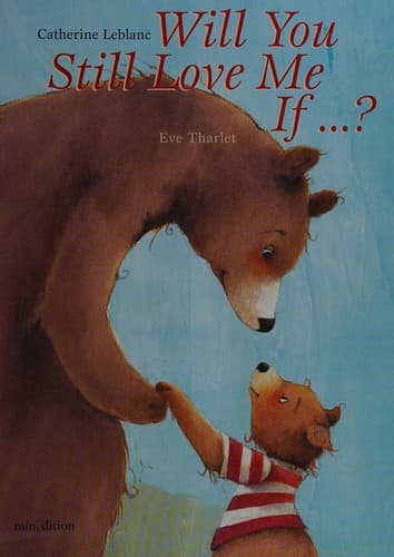 Cover image for Will you still love me if ...?