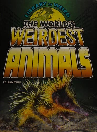 Cover image for The world's weirdest animals