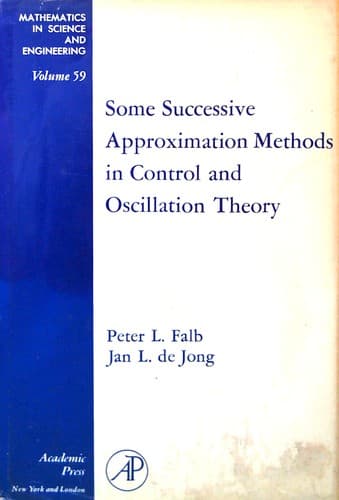Cover image for Some successive approximation methods in control and oscillation theory