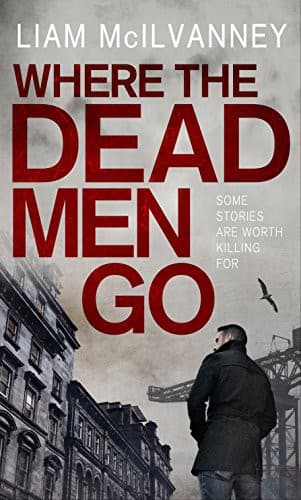 Cover image for Where the Dead Men Go