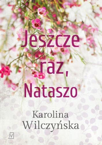 Cover image for Jeszcze raz, Nataszo. Tom 1