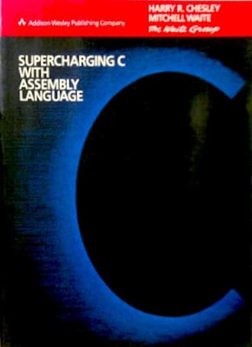 Cover image for Supercharging C with assembly language