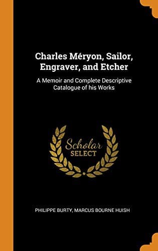 Charles Méryon, Sailor, Engraver, and Etcher