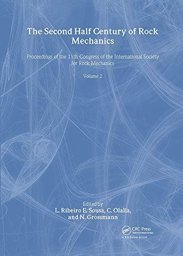 The Second Half Century of Rock Mechanics, Volume 2