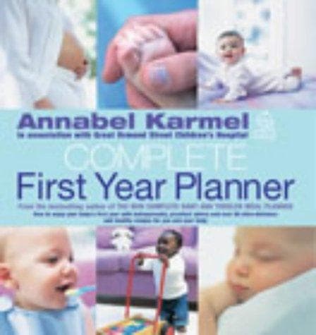 Cover image for Annabel Karmel's Complete First Year Planner