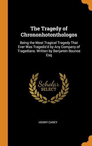 The Tragedy of Chrononhotonthologos