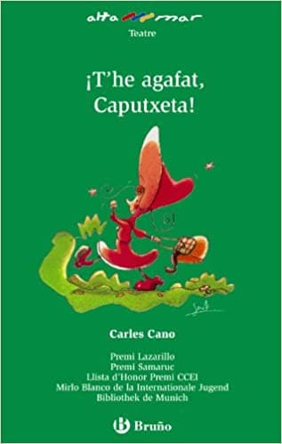 Cover image for ¡T ' he agafat, Caputxeta!