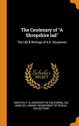 The Centenary of "A Shropshire lad"