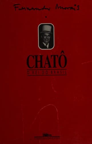 Cover image for Chatô, o rei do Brasil