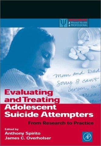 Cover image for Evaluating and Treating Adolescent Suicide Attempters