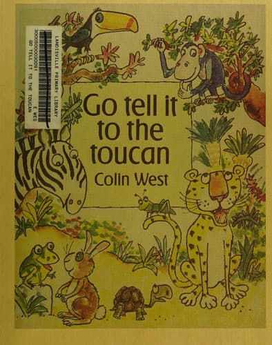Cover image for Go tell it to the toucan