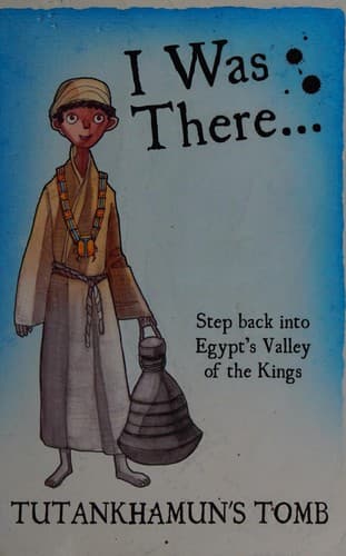 Cover image for I was there ... Tutankhamun's tomb