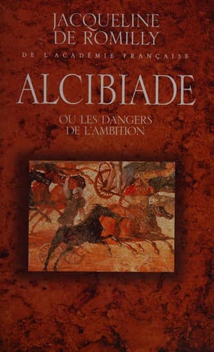 Cover image for Alcibiade ou Les dangers de l'ambition