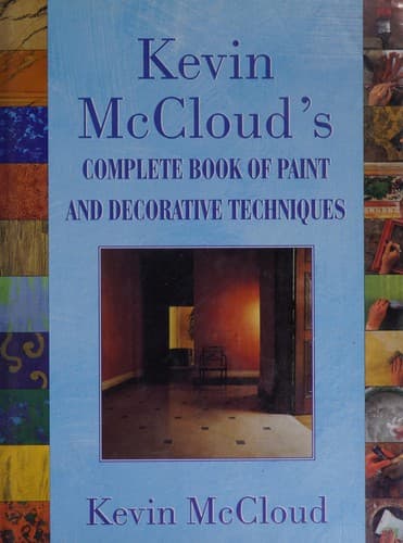 Cover image for Kevin McCloud's complete book of paint and decorative techniques