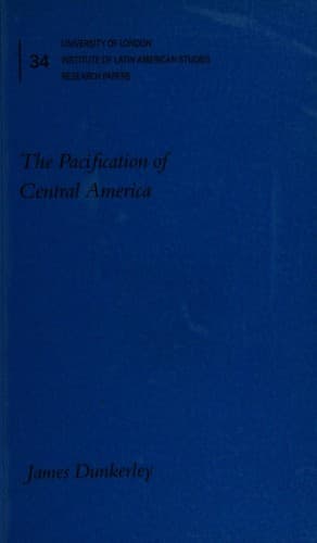 Cover image for The pacification of Central America