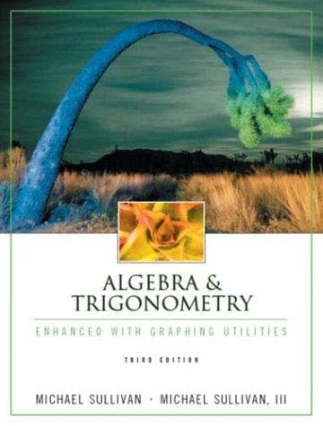 Cover image for Algebra & Trigonometry Enhanced with Graphing Utilities (3rd Edition)