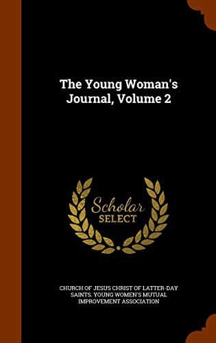The Young Woman's Journal, Volume 2