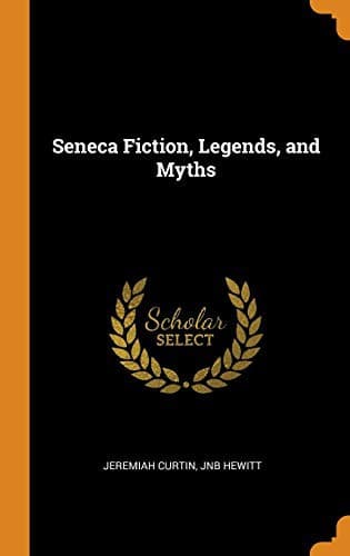 Cover image for Seneca Fiction, Legends, and Myths