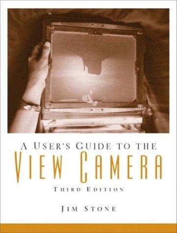 Cover image for A User's Guide to the View Camera, Third Edition