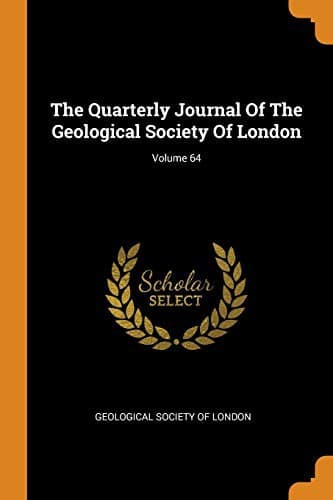 The Quarterly Journal of the Geological Society of London; Volume 64