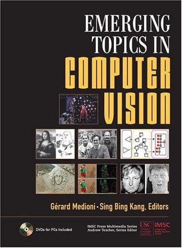 Cover image for Emerging Topics in Computer Vision (IMSC Press Multimedia Series)