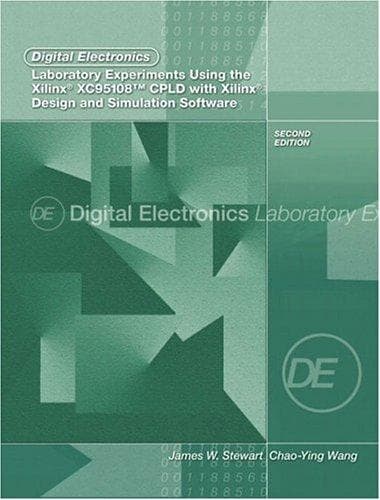 Cover image for Digital Electronics Laboratory Experiments Using the Xilinx XC95108 CPLD with Xilinx Foundation