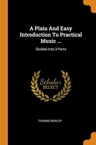 Cover image for A Plain and Easy Introduction to Practical Music ...