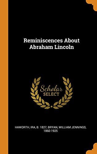 Cover image for Reminiscences About Abraham Lincoln