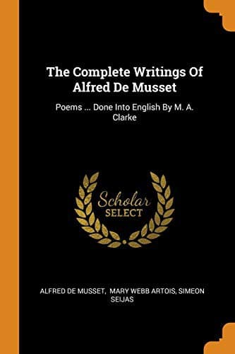 Cover image for The Complete Writings of Alfred de Musset