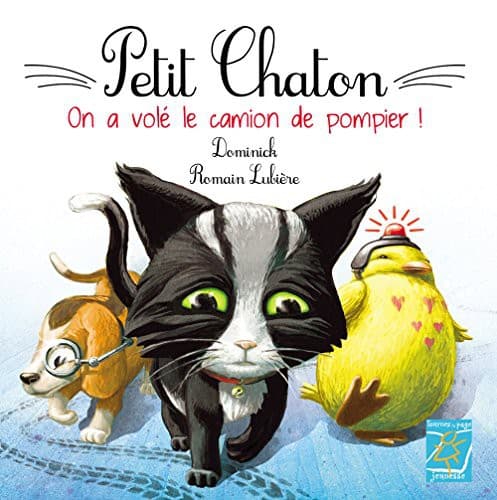 Cover image for Petit chaton on a volé le camion de pompier